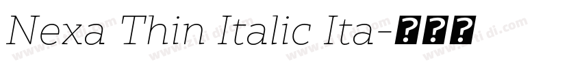Nexa Thin Italic Ita字体转换 Nexa Thin Italic Ita字体转换